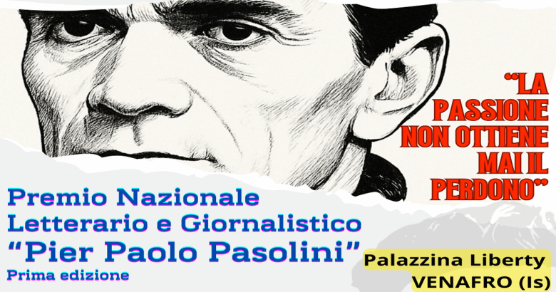 Venafro, Premio Nazionale, “Pier Paolo Pasolini”